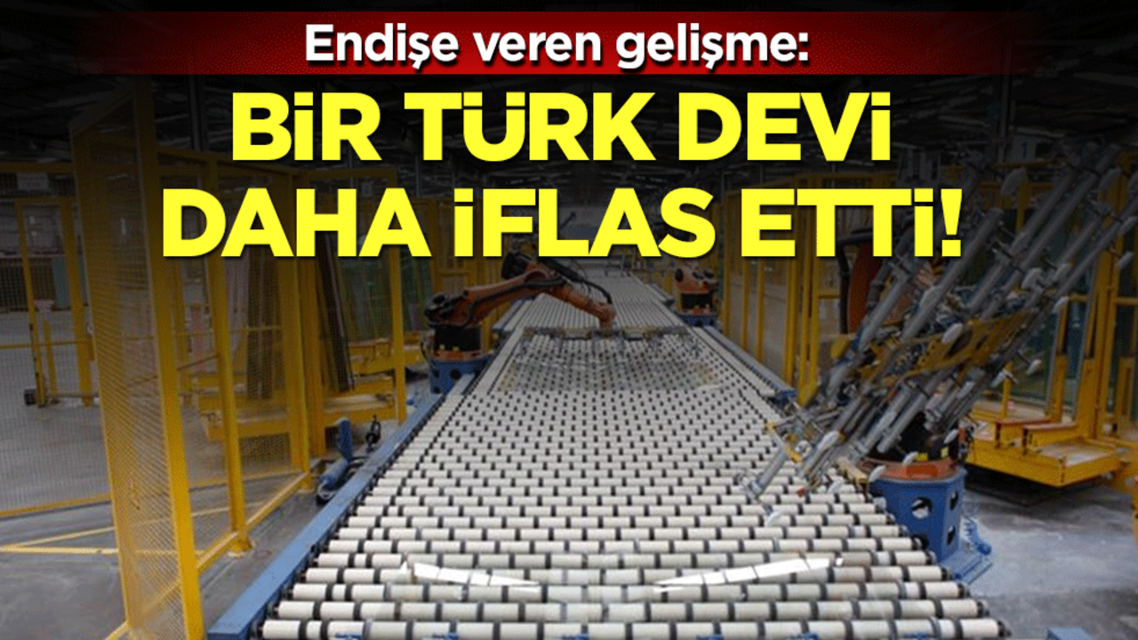 Endişe veren gelişme: Türk cam devi iflas etti!