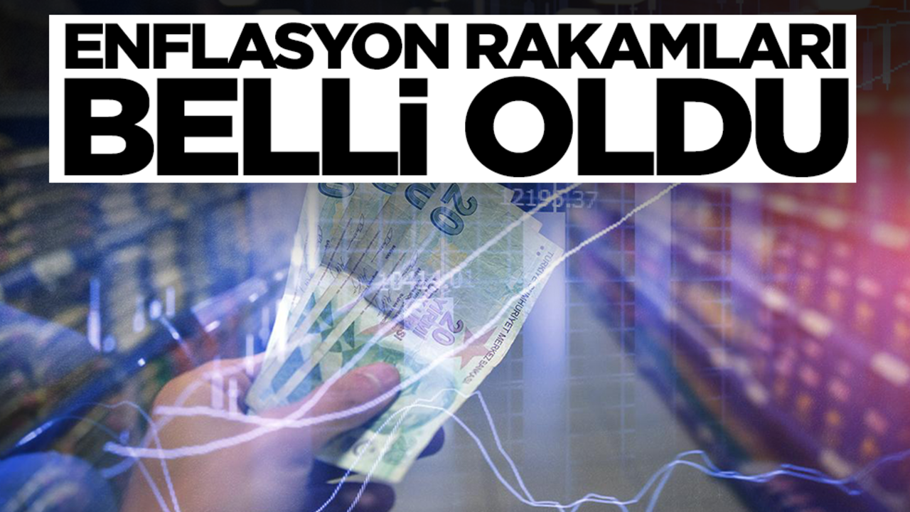 Enflasyon rakamları belli oldu