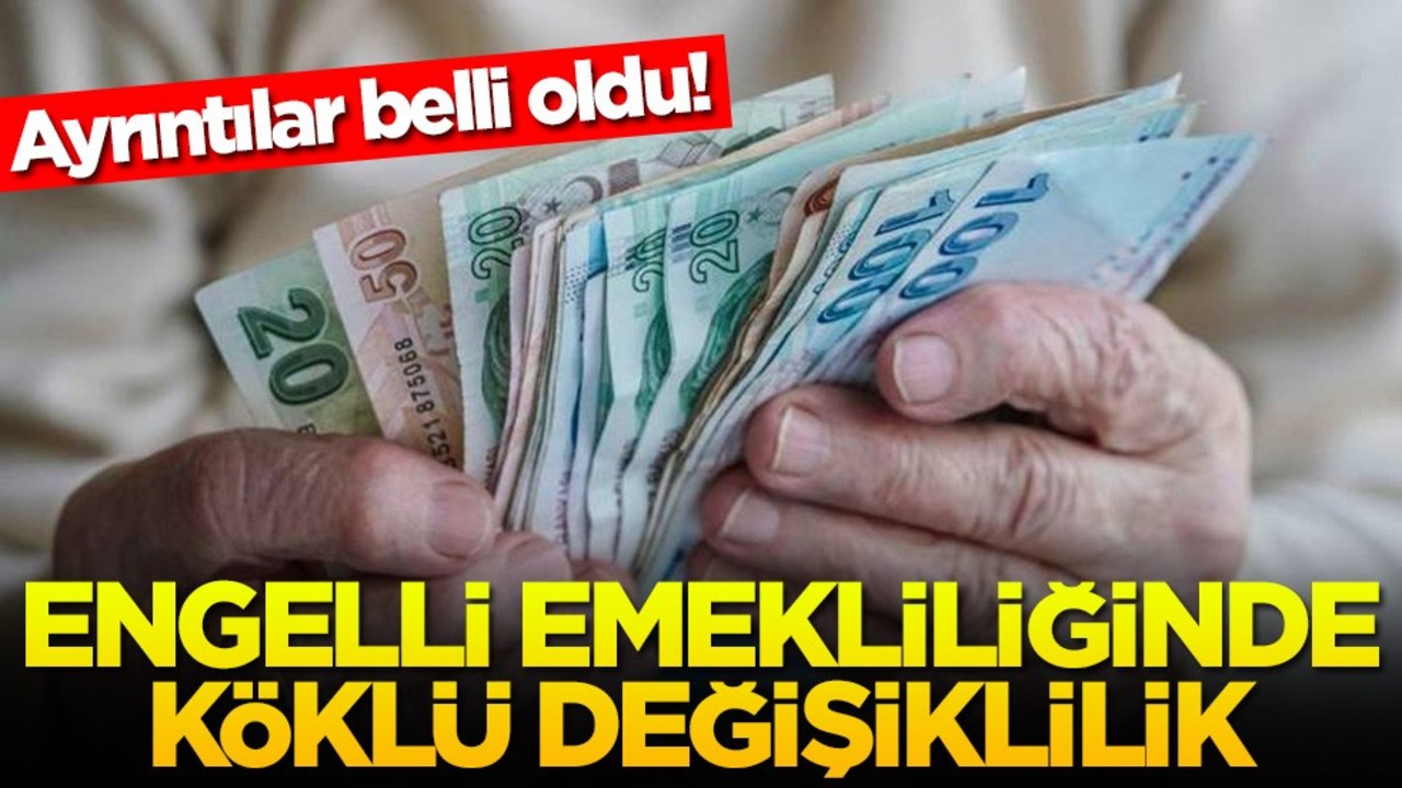Engelli emekliliğinde köklü değişiklilik! Ayrıntılar belli oldu