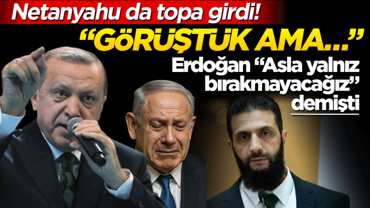 Erdoğan "Asla yalnız bırakmayacağız" demişti… Netanyahu da topa girdi! "Görüştük ama…"