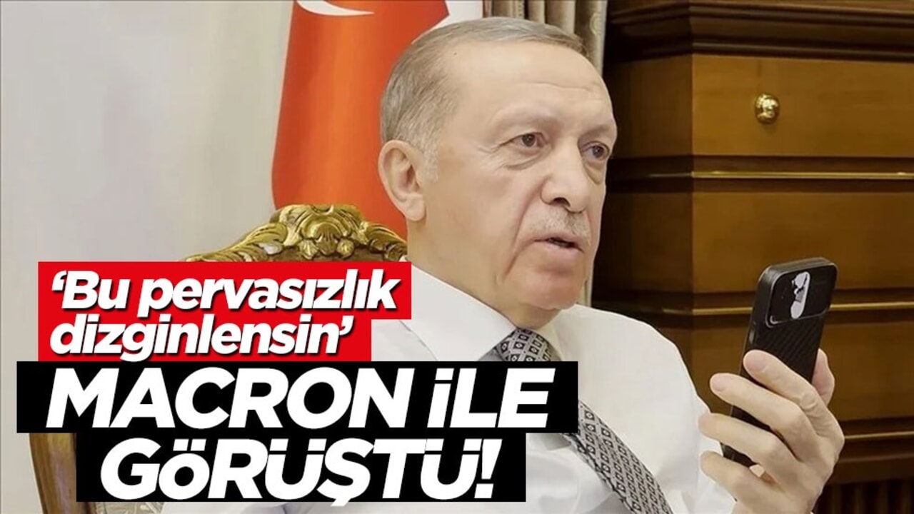 Erdoğan, Macron'u aradı! "Bu pervasızlık dizginlensin"