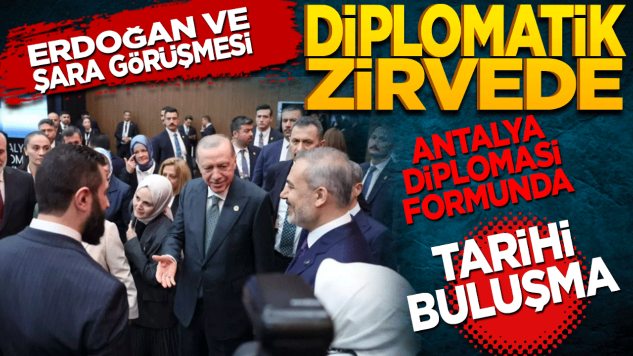 Erdoğan - Şara Görüşmesi Diplomatik Zirvede! Antalya Diplomasi Forumu'nda Tarihi Buluşma Gerçekleşti