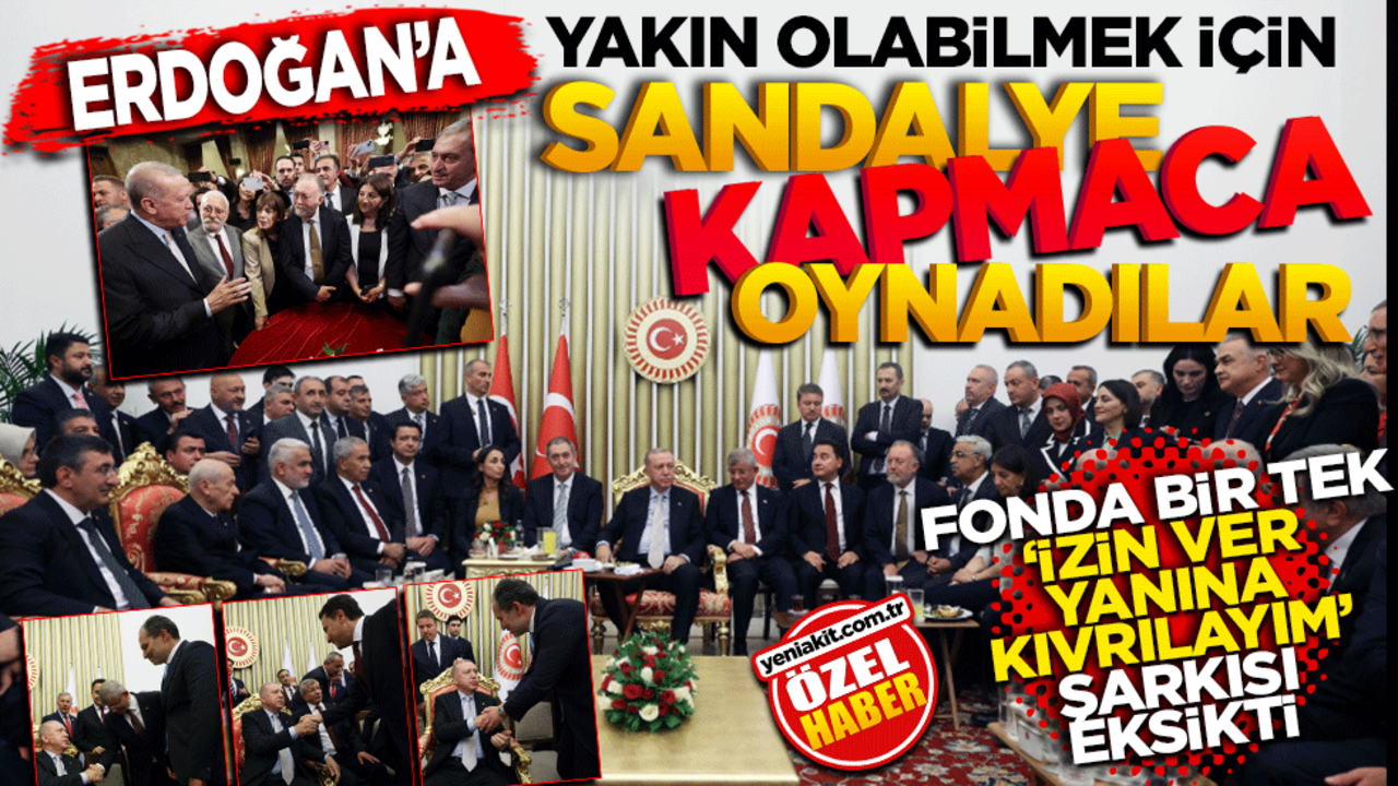 Erdoğan’a yakın olabilmek için ‘sandalye kapmaca’ oynadı! Fonda bir tek ‘izin ver yanına kıvrılayım’ şarkısı eksikti