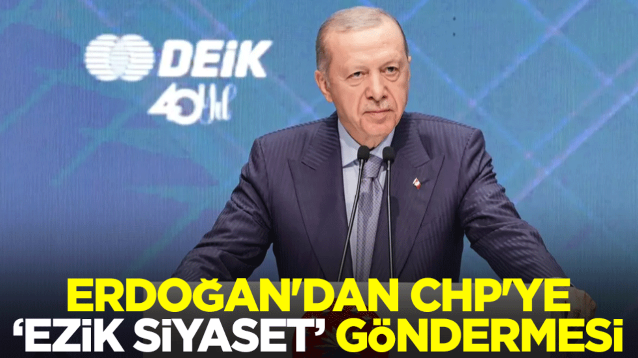 Erdoğan'dan CHP'ye "ezik siyaset" göndermesi
