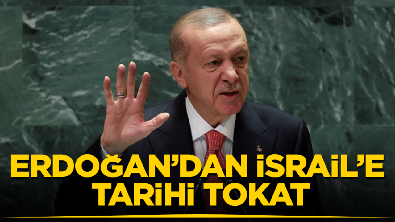 Erdoğan’dan İsrail’e tarihi tokat