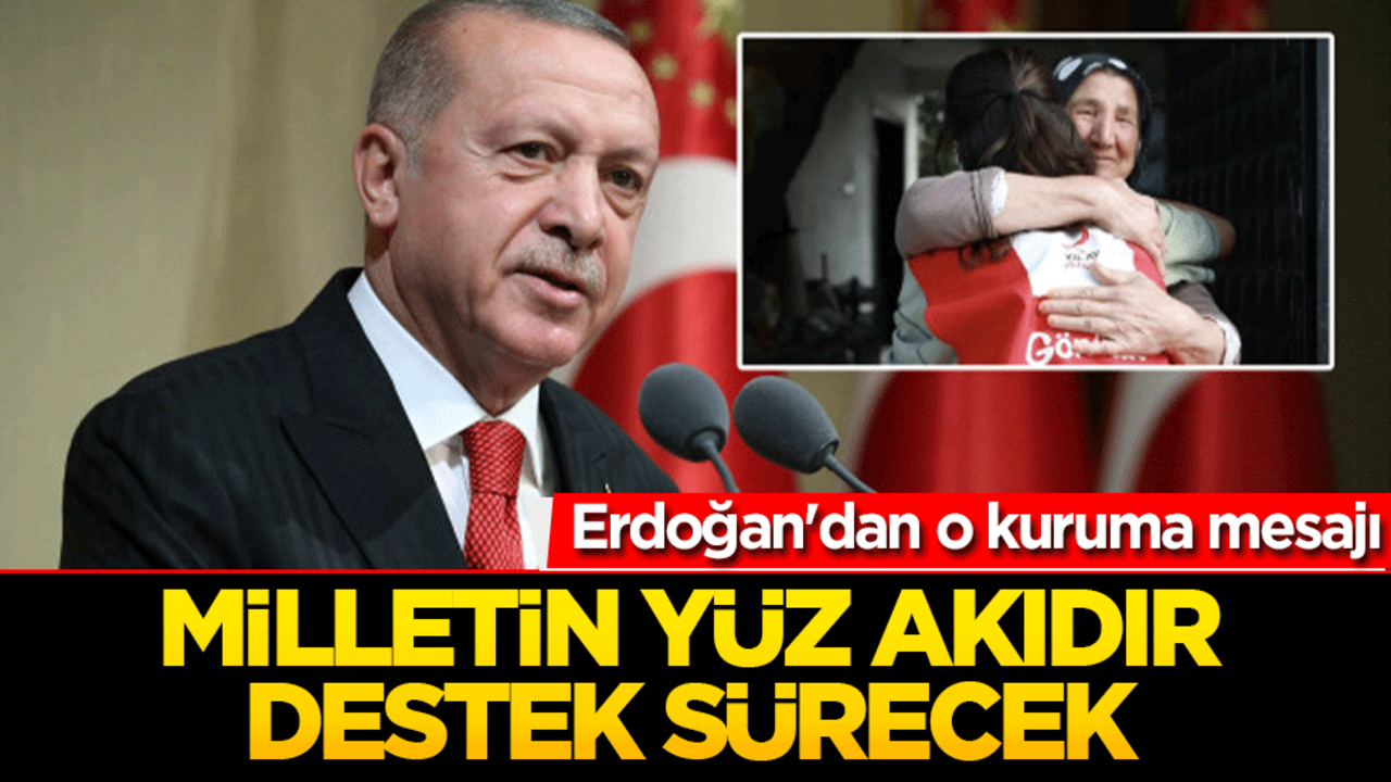 Erdoğan'dan Kızılay mesajı: Milletin yüz akıdır, destek sürecek