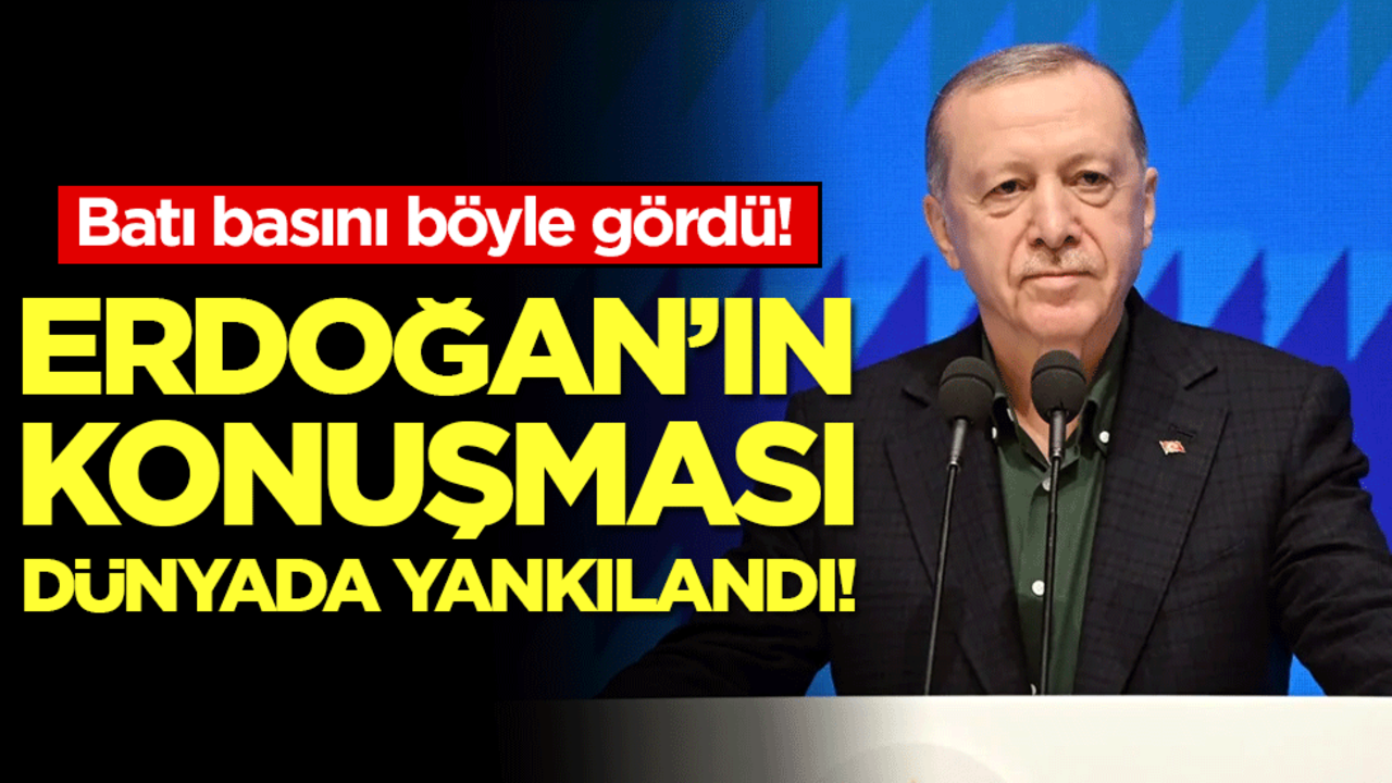 Erdoğan'ın konuşması dünyada yankılandı! Batı basını manşetlerden duyurdu!