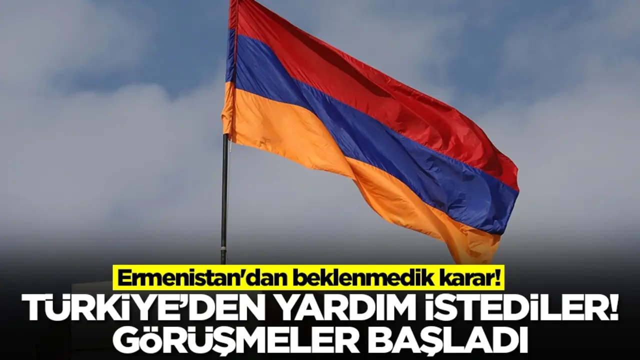 Ermenistan'dan beklenmedik karar! Türkiye'den yardım istediler, 'görüşüyoruz' diyerek duyurdular
