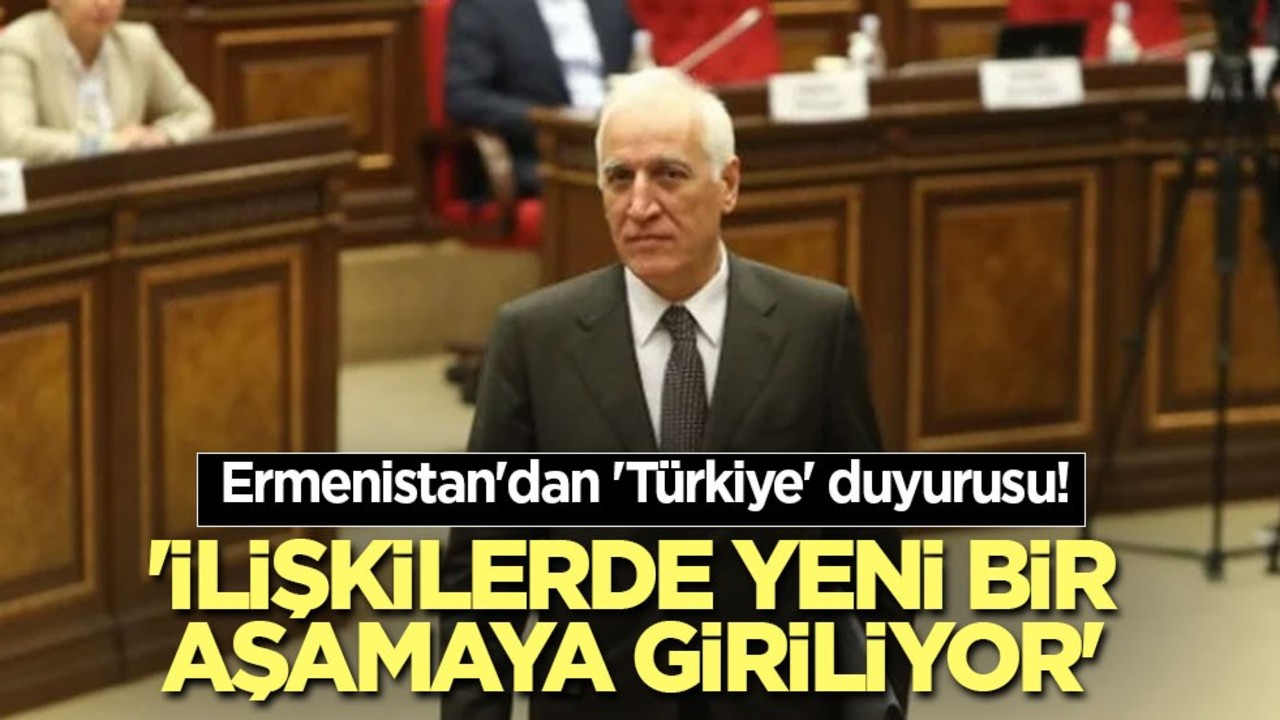Ermenistan'dan 'Türkiye' duyurusu! 'İlişkilerde yeni bir aşamaya giriliyor'