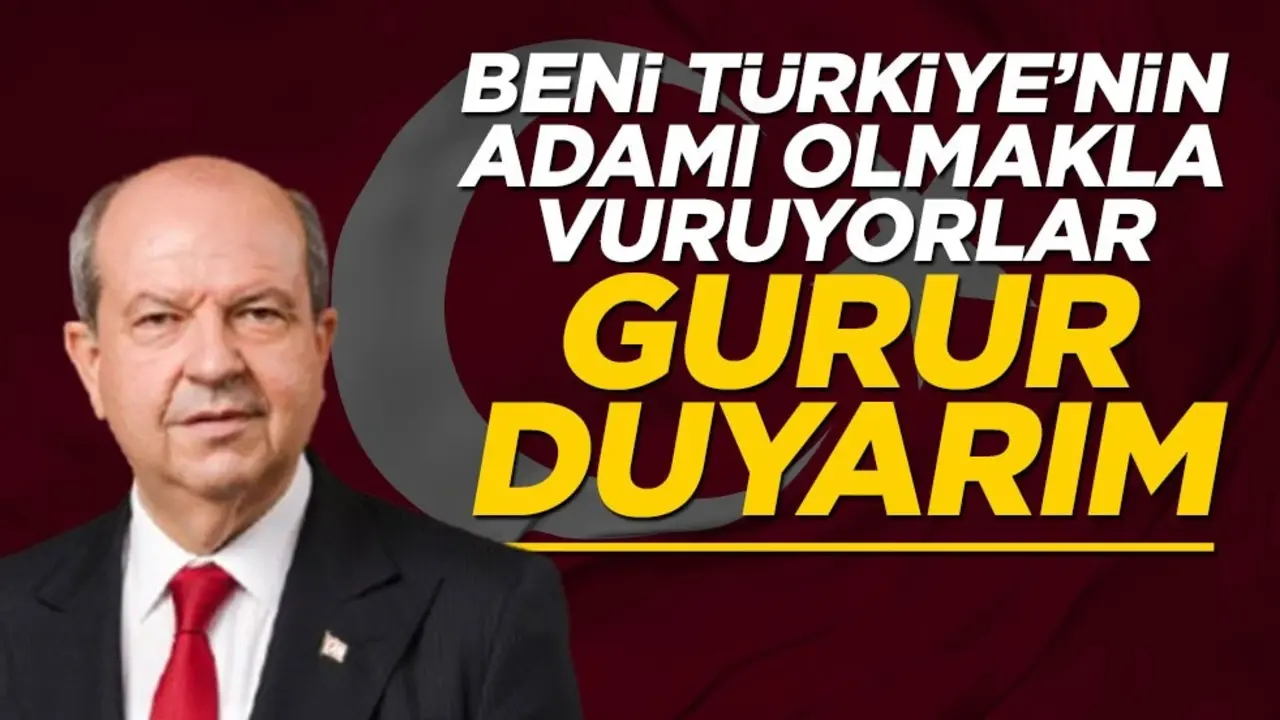 Ersin Tatar: "Beni Türkiye’nin adamı olmakla vuruyorlar, gurur duyarım"