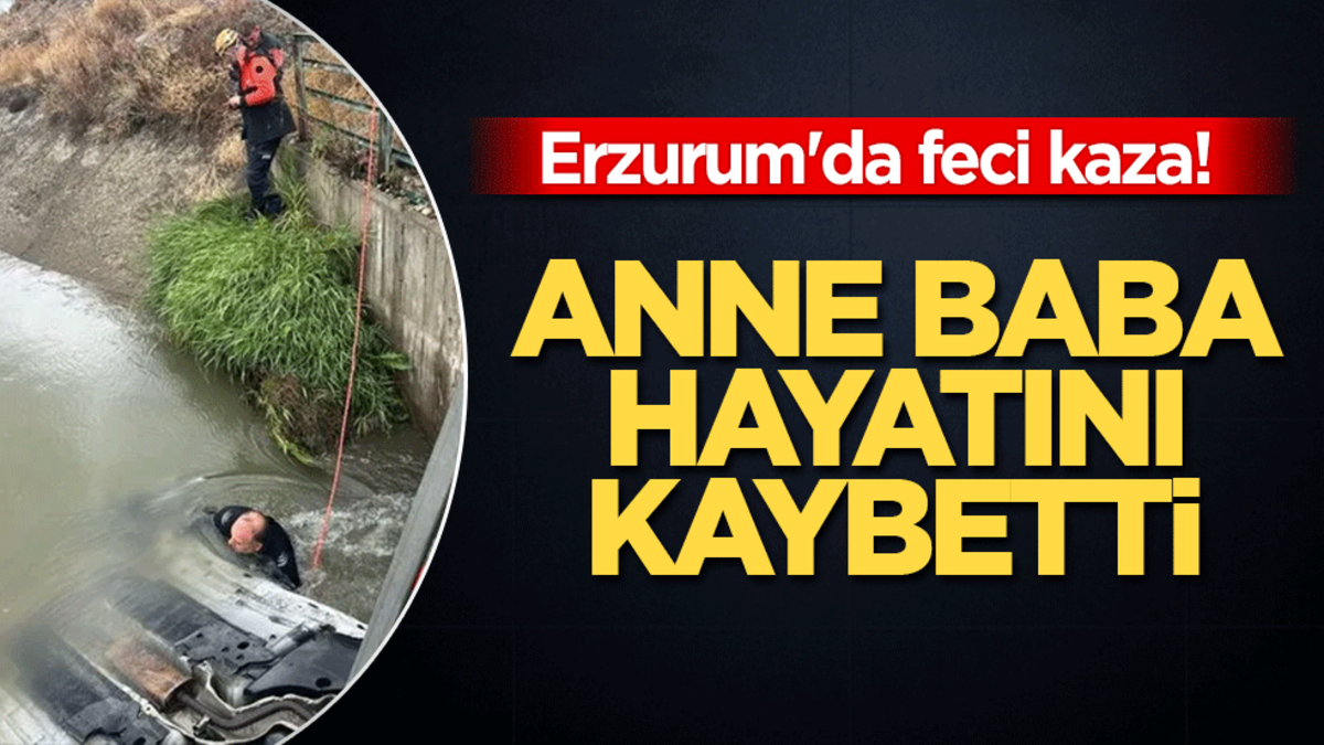 Erzurum'da feci kaza! Anne ve baba hayatını kaybetti