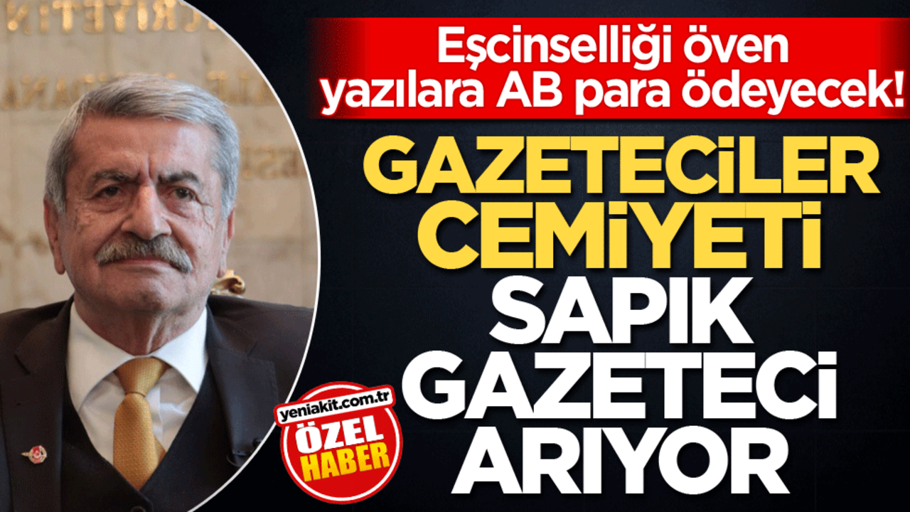 Eşcinselliği öven yazılara AB para ödeyecek! Gazeteciler Cemiyeti sapık gazeteci arıyor