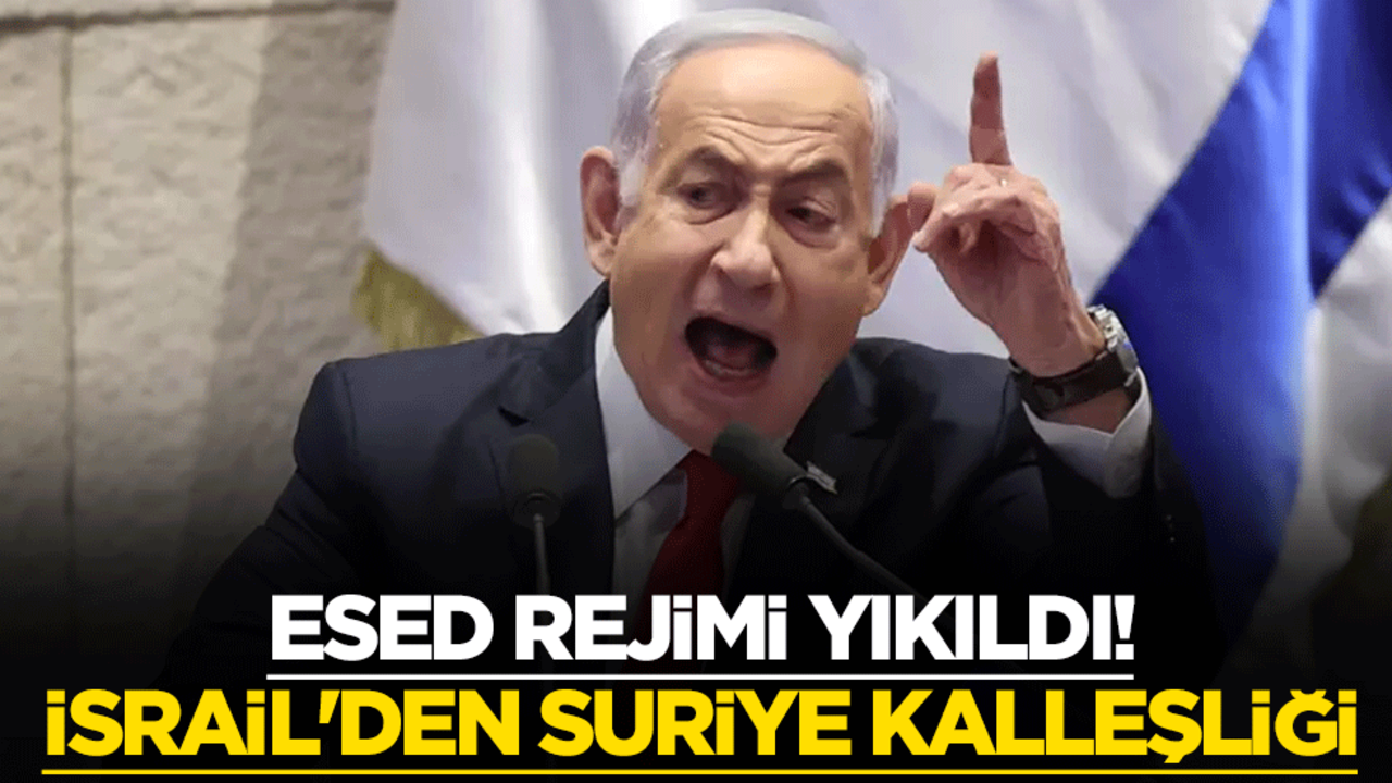 Esed rejimi yıkıldı! İsrail'den Suriye kalleşliği