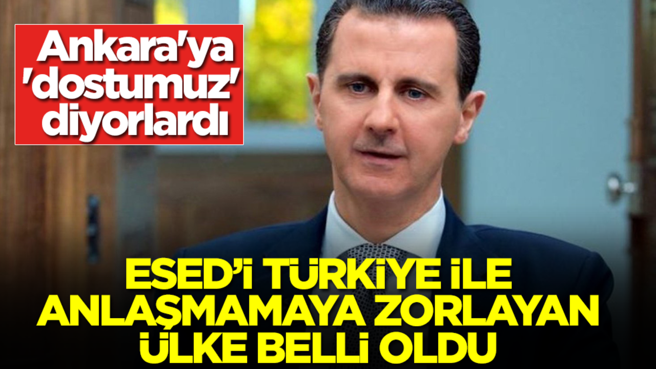 Esed'i Türkiye ile anlaşmamaya izorlayan ülke belli oldu! Ankara'ya 'dostumuz' diyorlardı