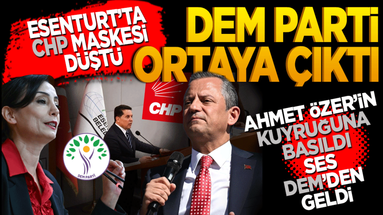 Esenyurt’ta CHP maskesi düştü, DEM ortaya çıktı! Ahmet Özer Operasyonuna yanıt DEM’den geldi