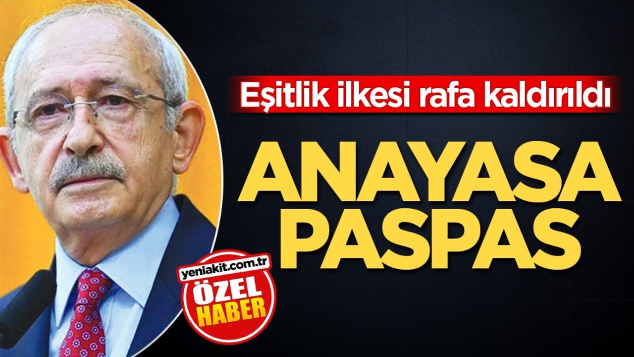 Eşitlik ilkesi rafa kaldırıldı! Anayasa paspas