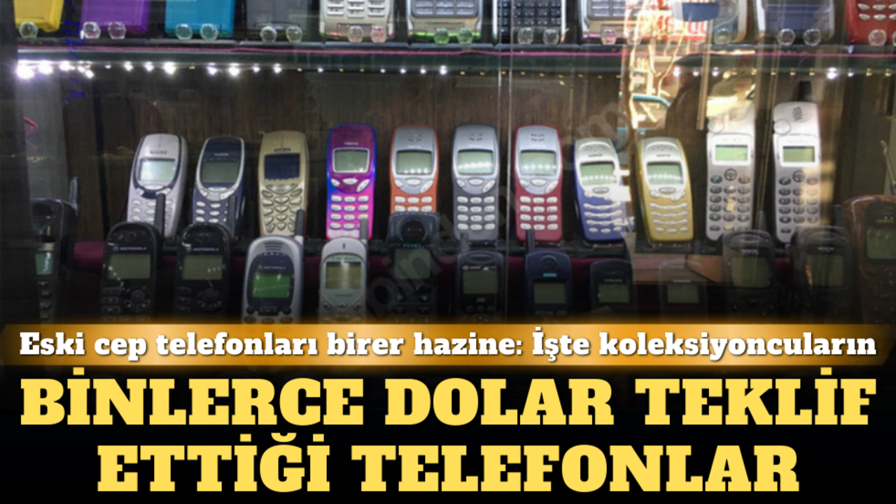 Eski cep telefonları birer hazine: İşte koleksiyoncuların binlerce dolar teklif ettiği telefonlar