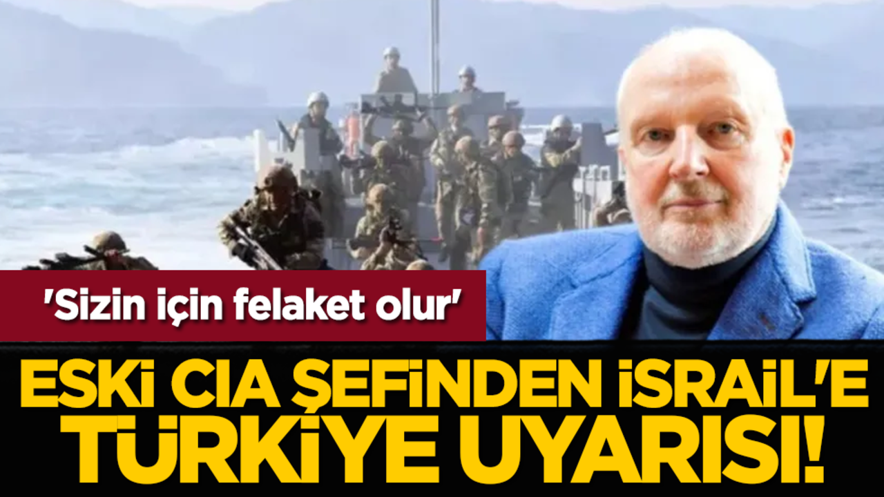 Eski CIA şefinden İsrail'e Türkiye uyarısı! 'Sizin için felaket olur'