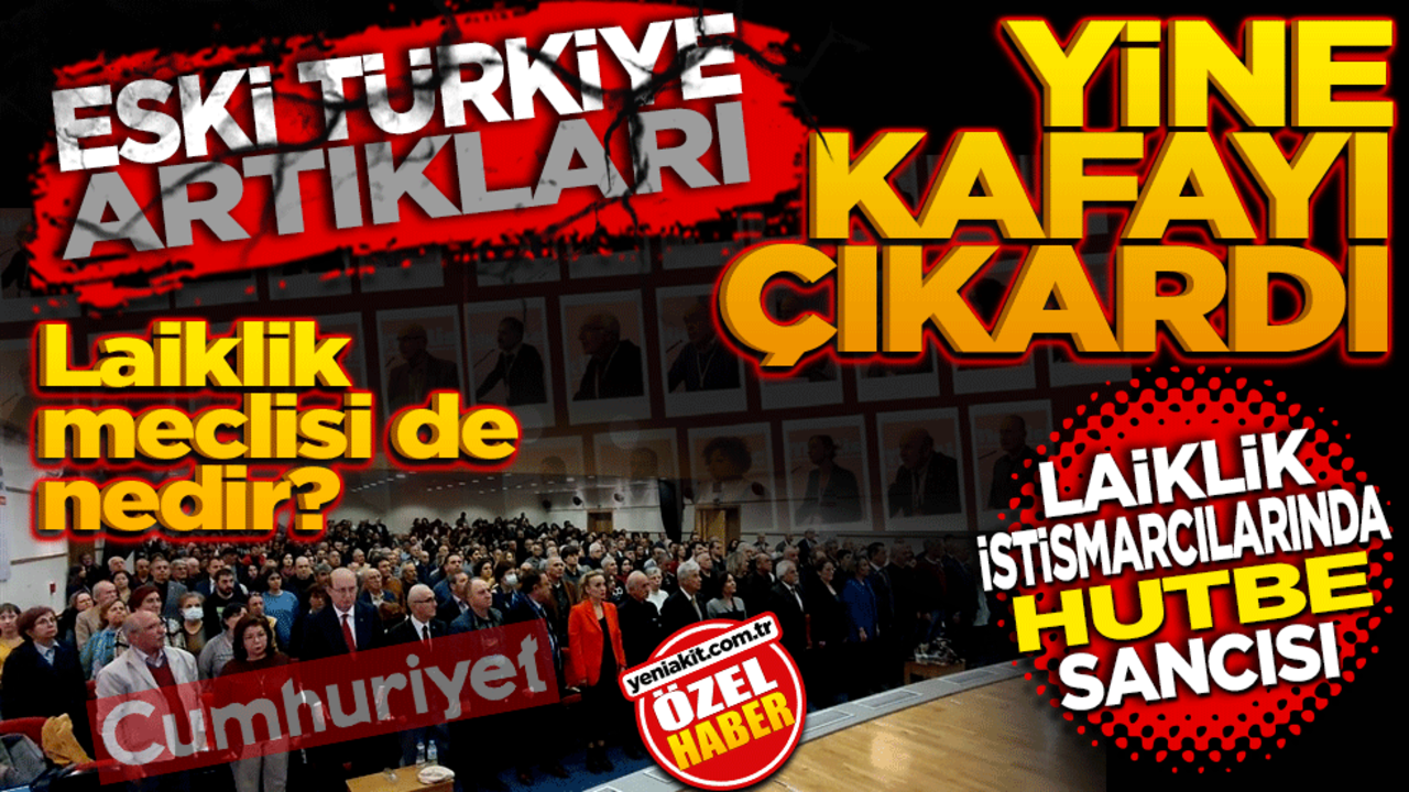 Eski Türkiye artıkları yine kafayı çıkardı! Laiklik istismarcılarında hutbe sancısı