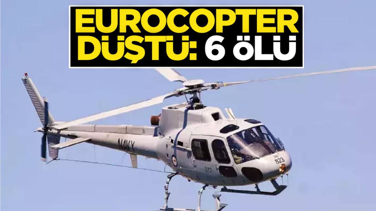 Eurocopter EC-145 düştü: 6 ölü