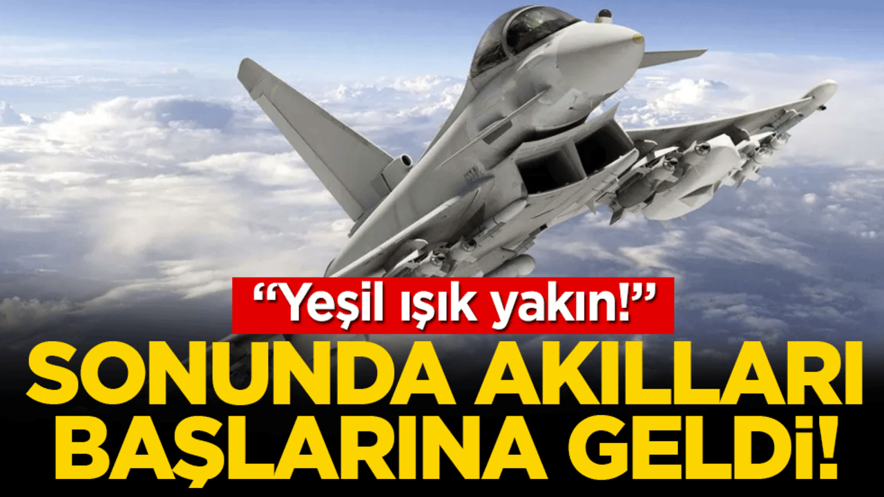 Eurofighter inadı kırıldı: Almanya'dan Türkiye'ye yeşil ışık!