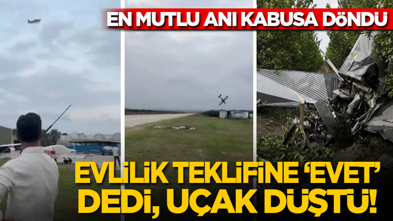 Evlilik teklifine ‘Evet’ dedi, uçak düştü!
