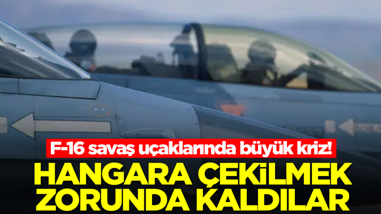 F-16 savaş uçaklarında büyük kriz! Hangara çekilmek zorunda kaldılar