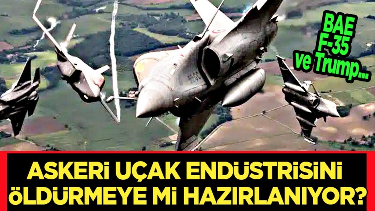 Trump Avrupa askeri uçak endüstrisini öldürmeye mi hazırlanıyor?