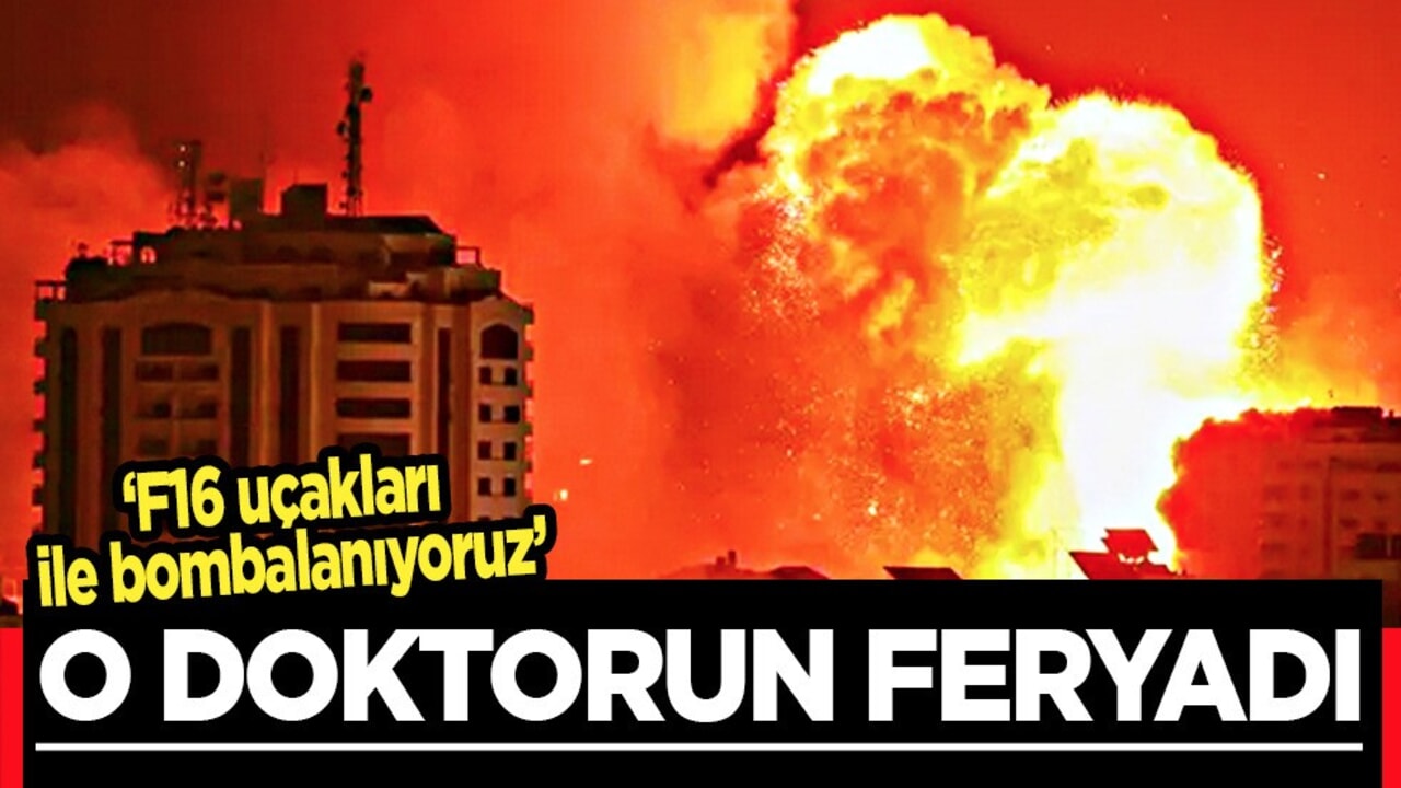 F16 uçakları ile bombalanıyoruz: Filistinli doktorun feryadı! İşte İsrail’in şeytani planı