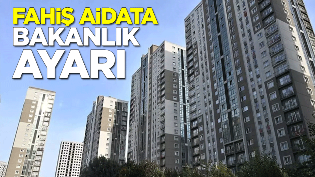 Fahiş aidata Bakanlık ayarı