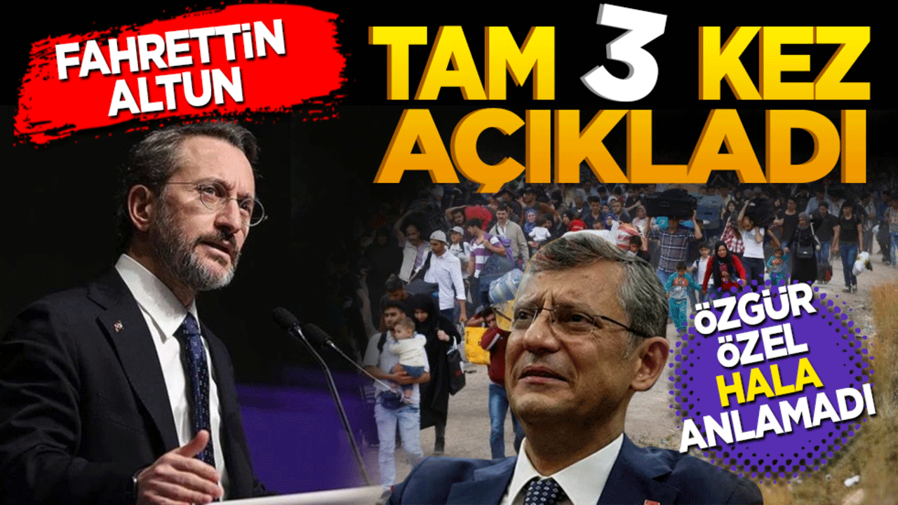 Fahrettin Altun 3 kez açıkladı! Özgür Özel hala anlamadı