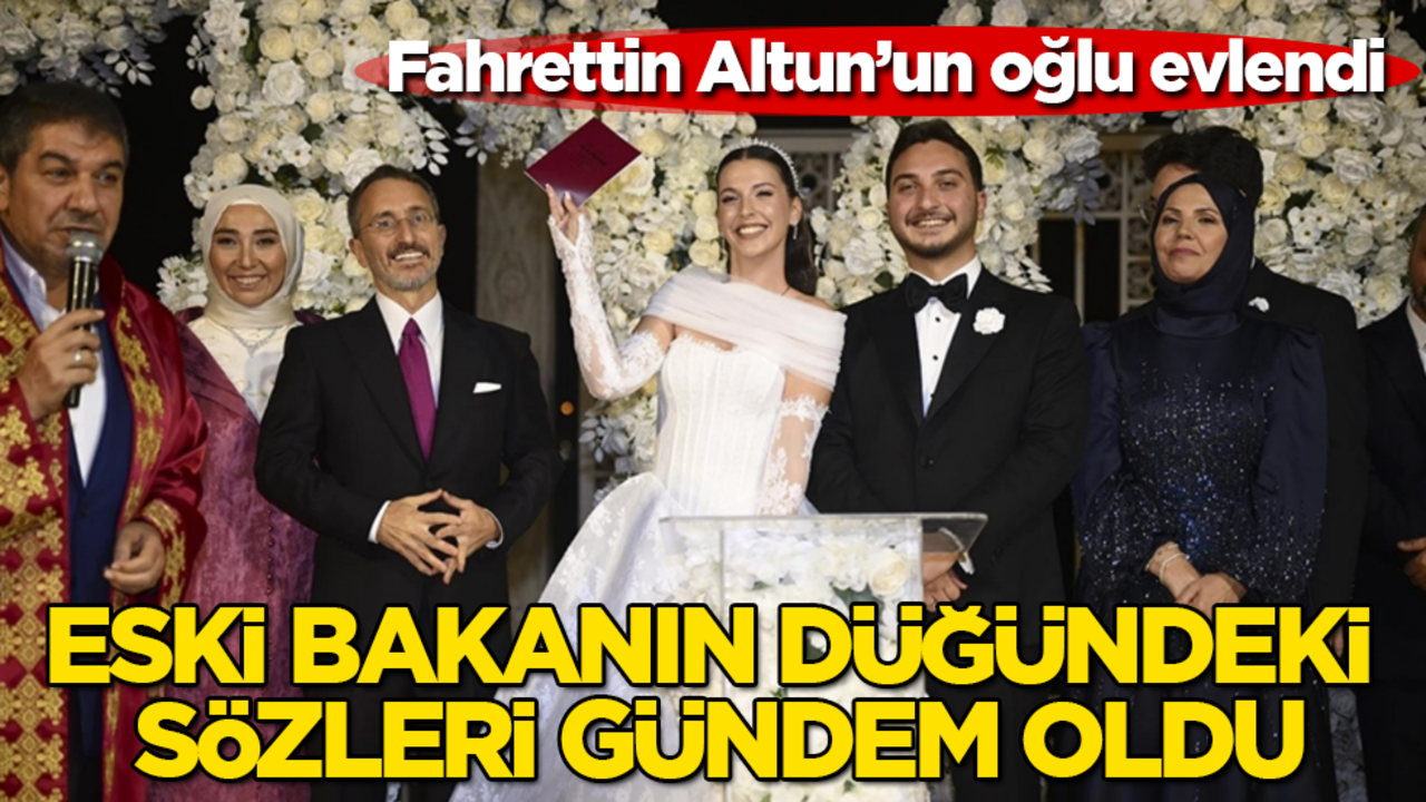 Fahrettin Altun’un oğlu evlendi! Eski bakanın düğündeki sözleri gündem oldu