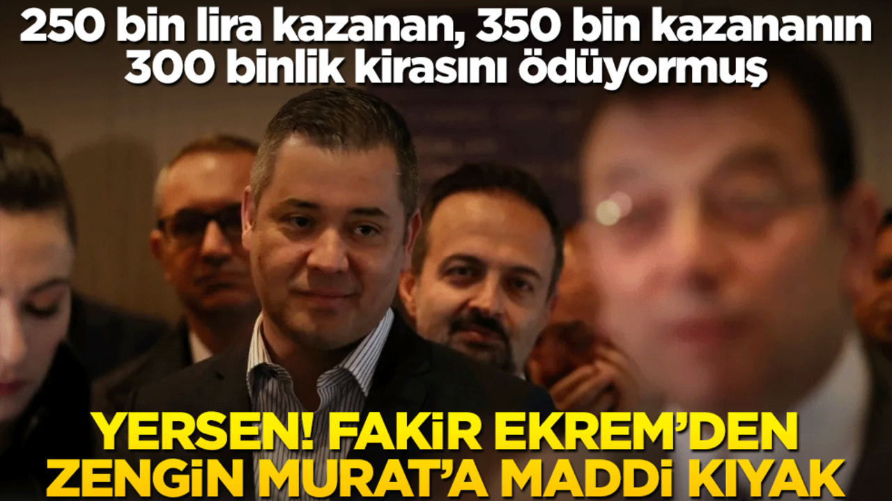 Fakir Ekrem’den zengin Murat'a maddi kıyak