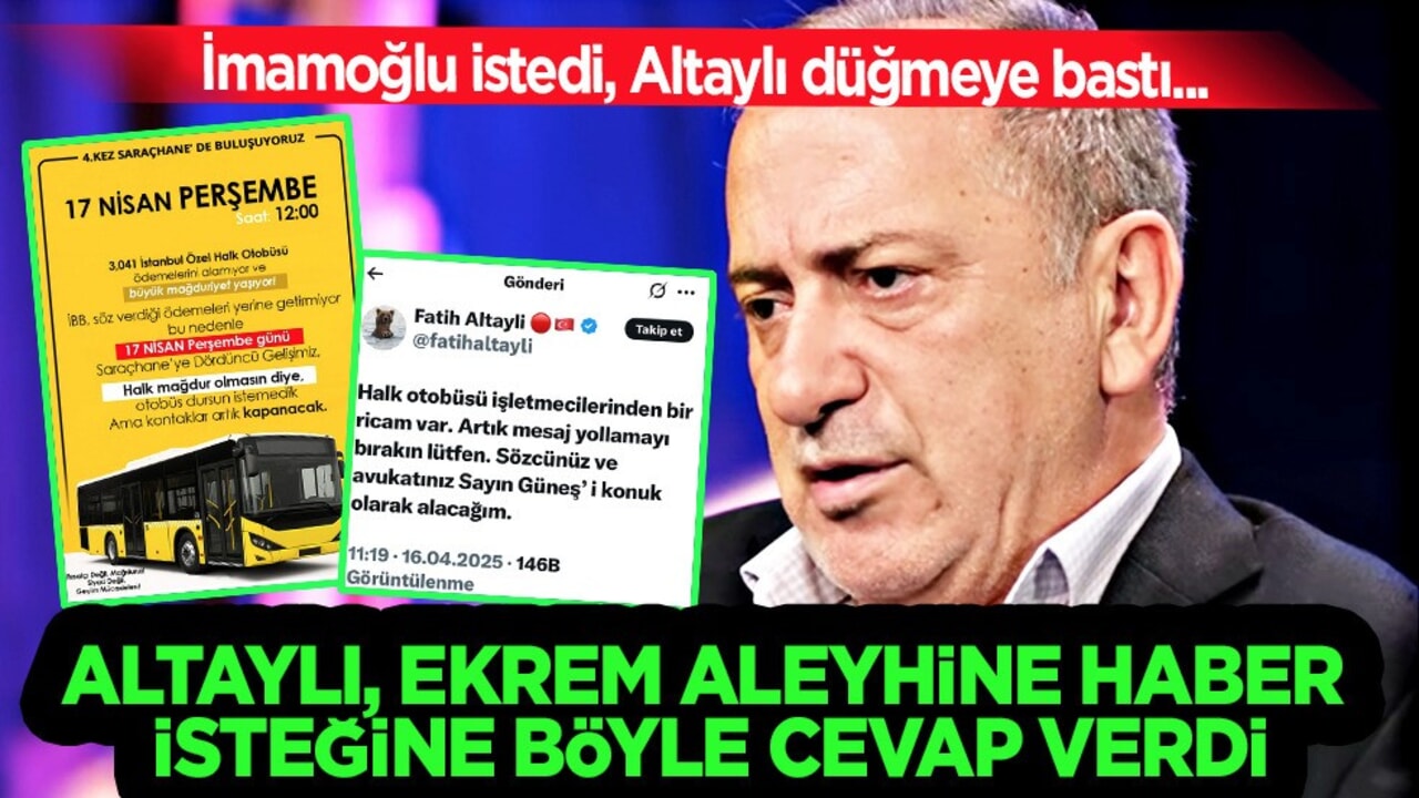 Fatih Altaylı Chp'li Ekrem İmamoğlu'nun haber isteğine tam destek veriyor! İşte detayı