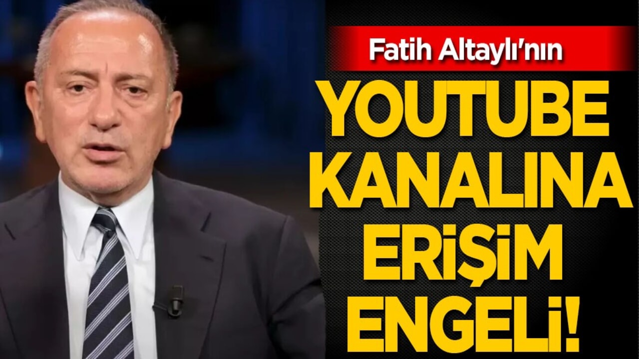 Fatih Altaylı'nın Youtube kanalı hakkında 'erişim engeli' kararı! Küstahça tehdit etmişti