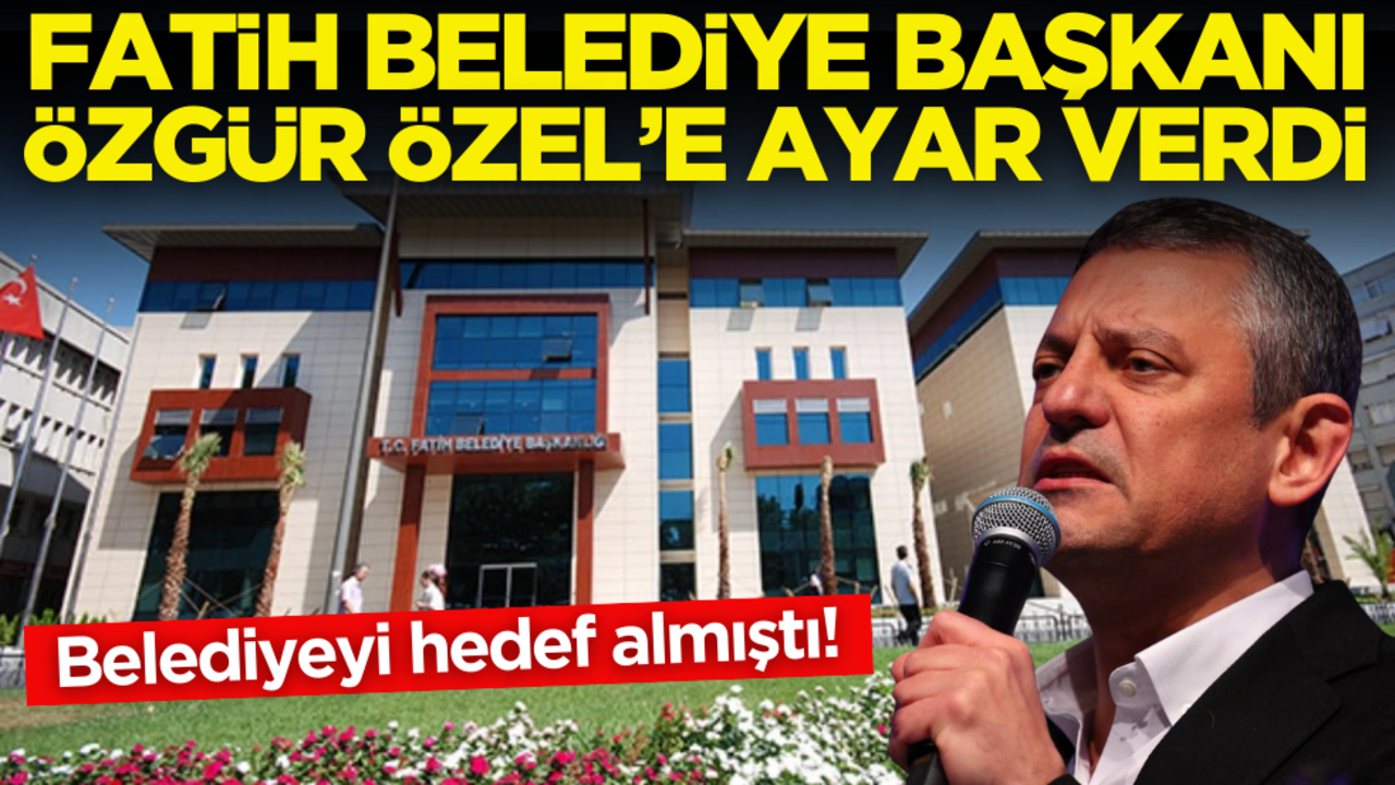 Fatih Belediye Başkanı’ndan Özgür Özel’e ayar!