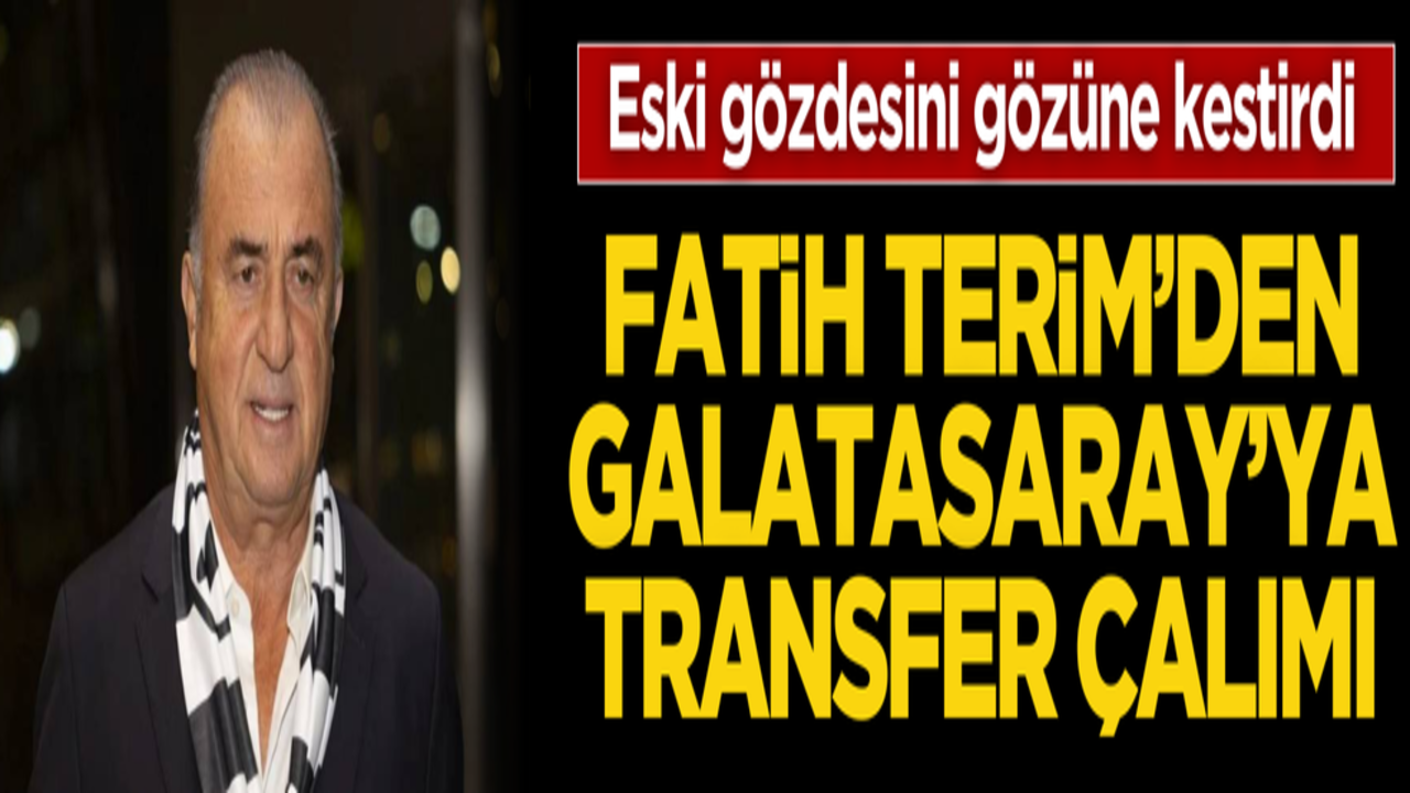 Fatih Terim’den Galatasaray’a çalım! Eski gözdesini gözüne kestirdi