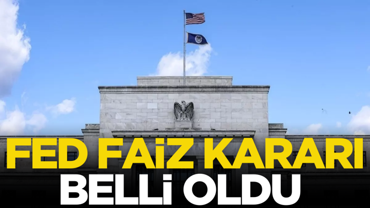 FED faiz kararını açıkladı! Dikkat çeken indirim