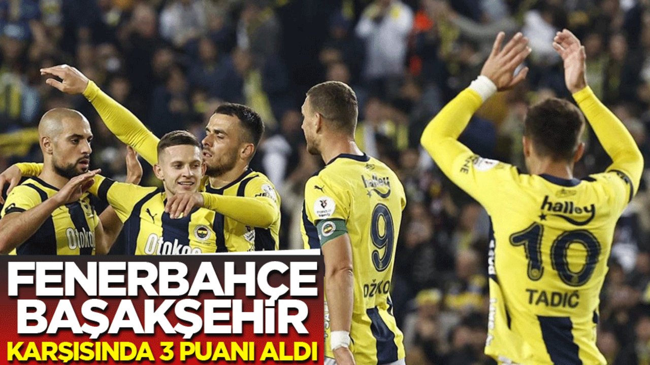 Fenerbahçe - Başakşehir CANLI ANLATIM
