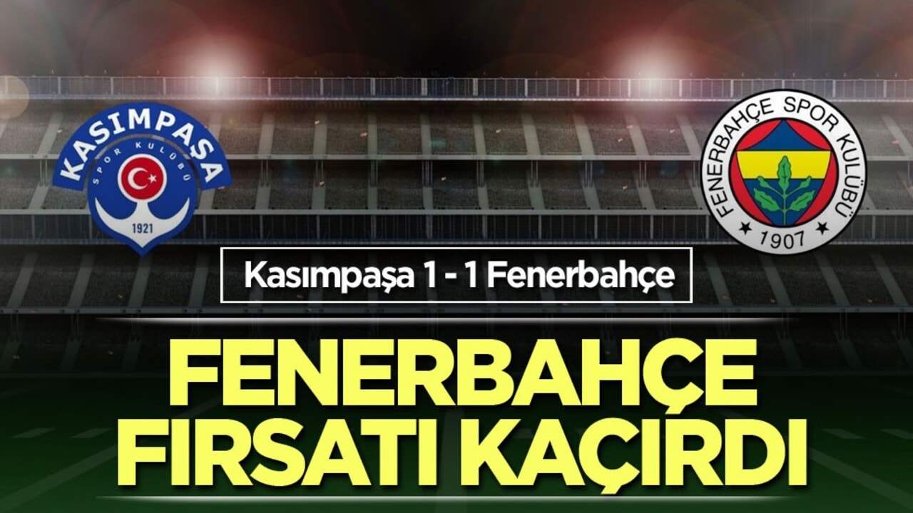 Fenerbahçe fırsatı kaçırdı