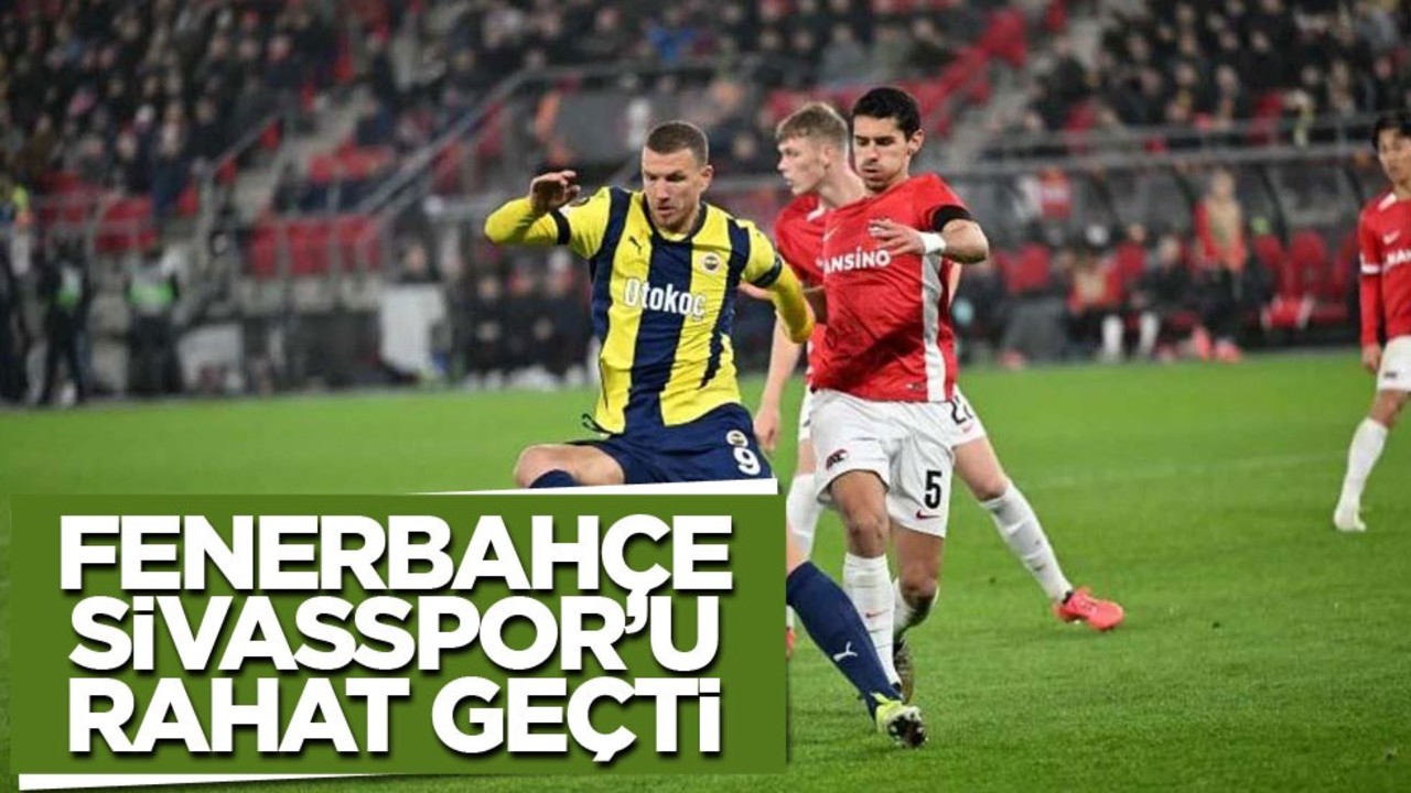 Fenerbahçe - Sivasspor CANLI ANLATIM