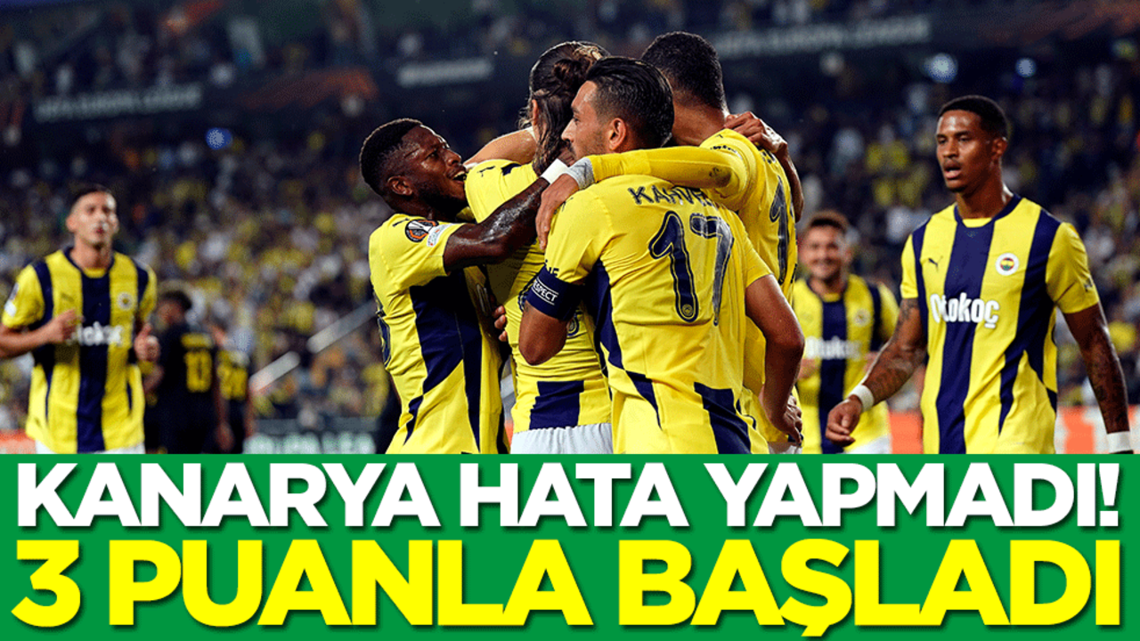 Fenerbahçe UEFA Avrupa Ligi'nde hata yapmadı!