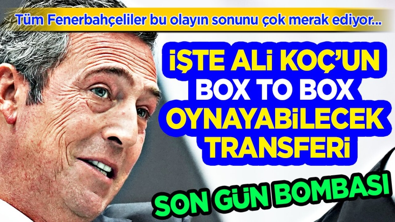 Fenerbahçe’de Ali Koç’un box to box oynayabilecek transferi belli oldu! Herkes şaştı kaldı…