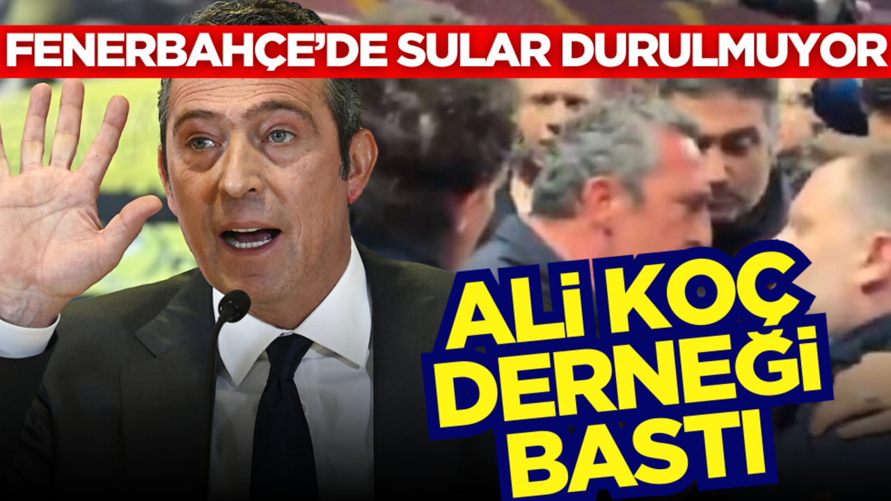 Fenerbahçe’de sular durulmuyor! Ali Koç derneği bastı