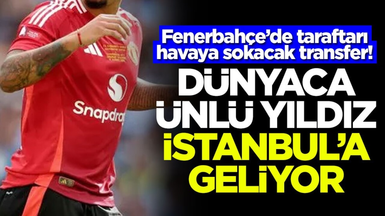 Fenerbahçe’de taraftarı havaya sokacak transfer! Dünyaca ünlü yıldız İstanbul'a geliyor