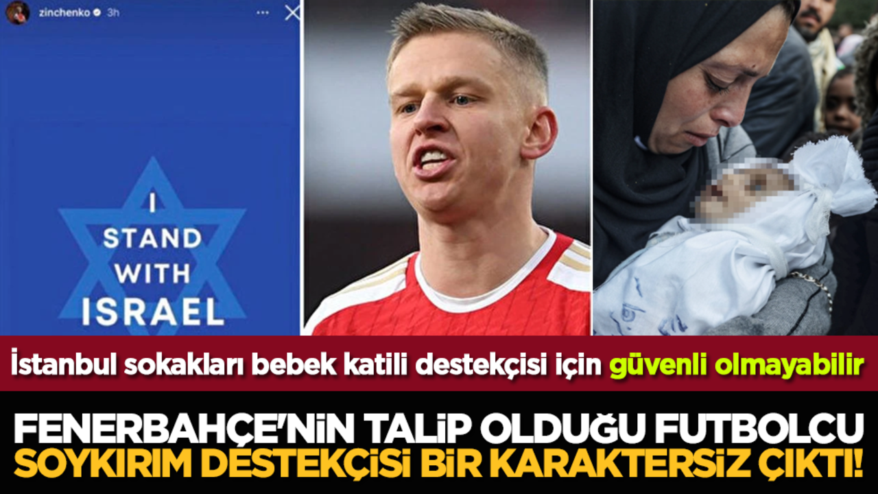 Fenerbahçe'nin talip olduğu futbolcu soykırım destekçisi bir karaktersiz çıktı! İstanbul sokakları bebek katili destekçisi için güvenli olmayabilir