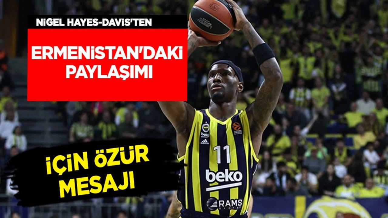Fenerbahçe'nin yıldızından skandal paylaşımı sonrası: Tepki yağıyor! Nigel Hayes-Davis'ten paylaşım için özür