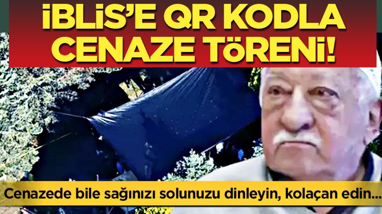 FETÖ elebaşı Fetullah Gülen'in cenazesine QR kodla girilecek! İblis FETÖ diken üstünde: Kolaçan edin