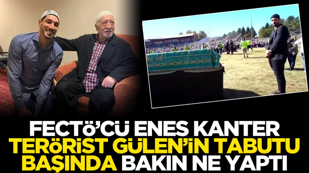 FETÖ’cü Enes Kanter, terörist Gülen’in tabutu başında bakın ne yaptı