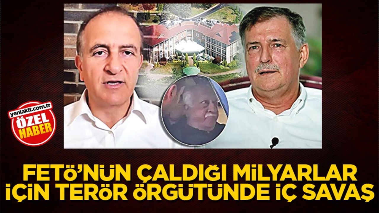 FETÖ’nün çaldığı milyarlar için terör örgütünde iç savaş